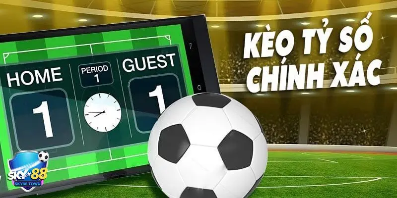 kèo tỷ số chính xác Giải thích chung về kèo tỷ số chính xác là gì?
